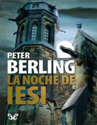 Peter Berling — La Noche De Iesi