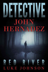 Luke Johnson — Detective John Hernadez : Red River