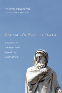 Andrew Fuyarchuk; — Gadamer's Path to Plato