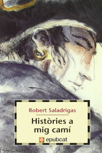 Robert Saladrigas — Històries a mig camí