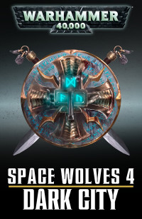 Steve Lyons — Space Wolves – Dark City