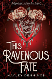 Hayley Dennings — This Ravenous Fate