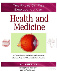 Facts On File Encyclopedia of Health and Medicine — Facts On File Encyclopedia of Health and Medicine