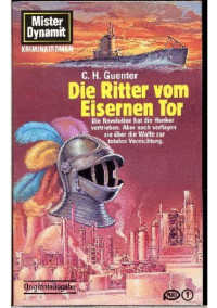 Guenter, C. H. [Guenter, C. H.] — Mister Dynamit 643 - Die Ritter vom Eisernen Tor