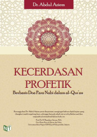 Abdul Aziem — Kecerdasan Profetik Berbasis Doa Para Nabi dalam al-Qur’an