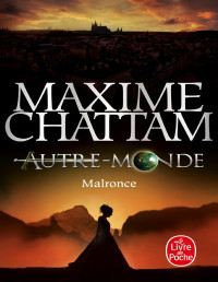 Chattam, Maxime — Malronce (Autre-monde) (French Edition)