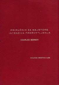 Charles Berner, Bojana Mihajlovic — Priručnik Za Majstore Intenziva Prosvetljenja