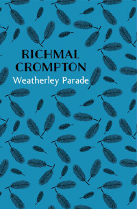 Richmal Crompton — Weatherley Parade