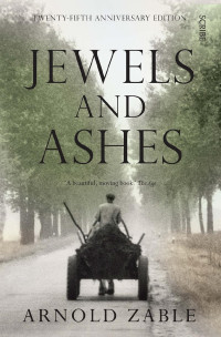Arnold Zable — Jewels and Ashes · A Memoir 