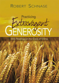 Robert Schnase; — Practicing Extravagant Generosity