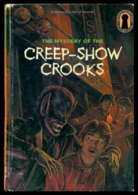 M. V. Carey [Carey, M. V.] — The Mystery of the Creep-Show Crooks