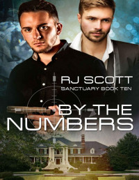 RJ Scott [Scott, RJ] — By the Numbers (Sanctuary Book 10)