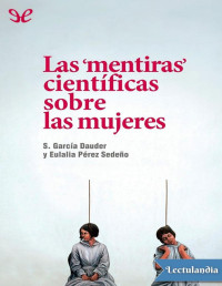 Silvia García Dauder — Las «mentiras» Científicas Sobre Las Mujeres