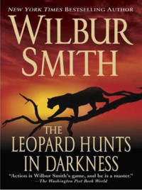 Wilbur Smith — The Leopard Hunts in Darkness