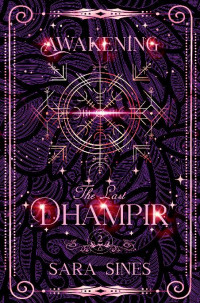 Sara Sines — Awakening the Dhampir: The Last Dhampir