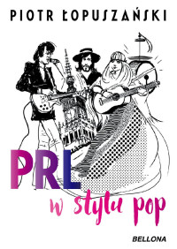 Piotr Łopuszański — PRL w stylu pop