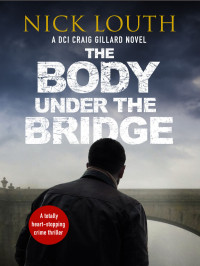 Nick Louth — The Body Under the Bridge