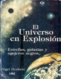 Nigel Henbest — El Universo en Explosion