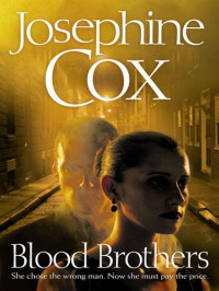 Josephine Cox — Blood Brothers