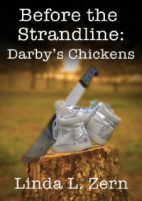 Linda L Zern — Before the Strandline- Darby's Chickens