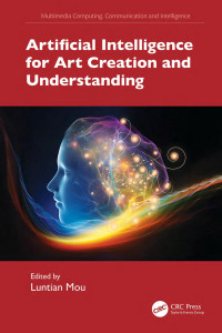 Edited by Luntian Mou — Artificial Intelligence for Art Creation and Understanding