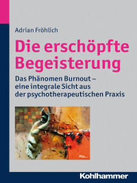 Fröhlich, Adrian. — Die erschöpfte Begeisterung