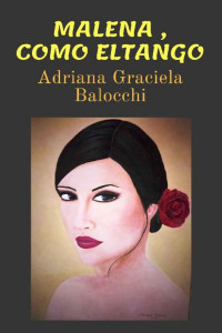 Adriana Graciela Balocchi — Malena, como el tango