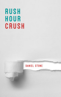 Daniel Stone — Rush Hour Crush