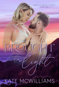 Kate McWilliams — Brought to Light - An Erotic Novel