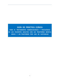 Coordinación Luis San Molina — GUÍA DE PRÁCTICA CLÍNICA PARA EL TRATAMIENTO FARMACOLÓGICO Y PSICOLÓGICO DE LOS PACIENTES ADULTOS CON UN TRASTORNO MENTAL GRAVE Y UN TRASTORNO POR USO DE SUSTANCIAS