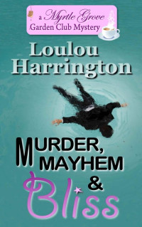 Loulou Harrington — MG01 - Murder Mayhem & Bliss