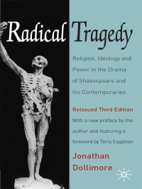 Jonathan Dollimore; — Radical Tragedy