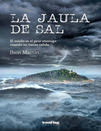 Ibon Martín — LA JAULA DE SAL