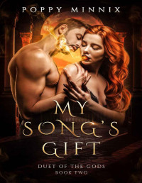 Poppy Minnix — My Song's Gift (Duet of the Gods Book 2)