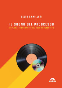 Lelio Camilleri; — Il suono del progresso