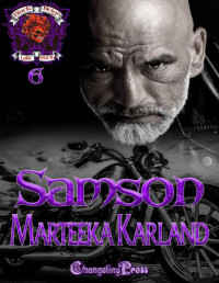 Marteeka Karland — Samson (Black Reign MC 6): A Bones MC Romance