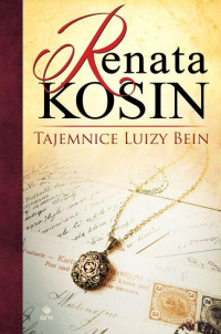 Renata Kosin — Tajemnice Luizy Bein