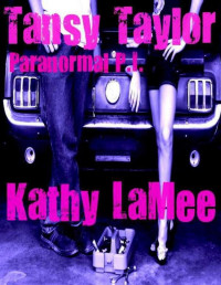 Kathy LaMee — Tansy Taylor: Paranormal P.I.
