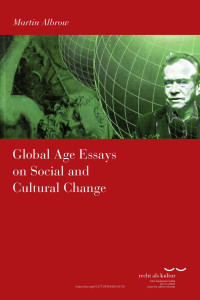 Martin Albrow — Global Age Essays on Social and Cultural Change