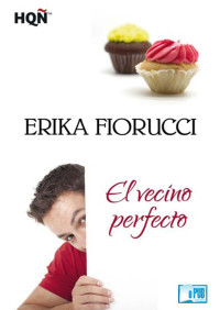 Erika Fiorucci — El vecino perfecto