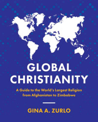 Gina Zurlo; — Global Christianity