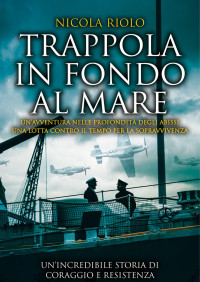 Nicola Riolo — Trappola in fondo al mare