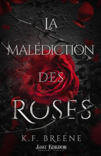 K.F. Breene — Dark Fairytales Tome 1 - La malédiction des roses