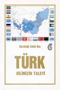 Qarabağlı Saleh Bəy — Türk Dilimizin Taleyi