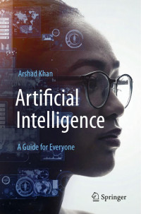 Unknown — Artificial Intelligence: A Guide for Everyone