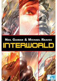 Neil Gaiman & Michael Reaves — Interworld