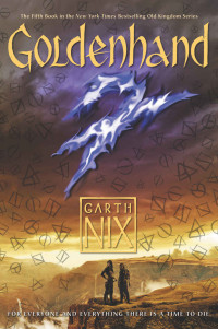 Garth Nix — Goldenhand: 5 (Old Kingdom)