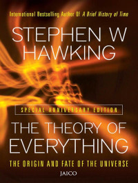 Stephen Hawking — The Theory of Everything: The Origin and Fate of the Universe (Special Anniversary Edition)