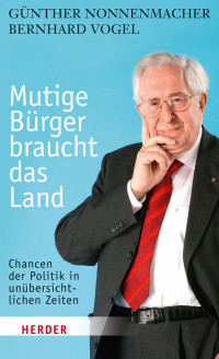 Nonnenmacher, Günther Vogel, Bernhard — Mutige Bürger braucht das Land