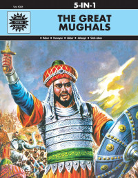 Anant Pai — The Great Mughals: 5 in 1 (Amar Chitra Katha)